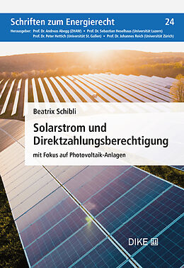 Kartonierter Einband Solarstrom und Direktzahlungsberechtigung von Beatrix Schibli