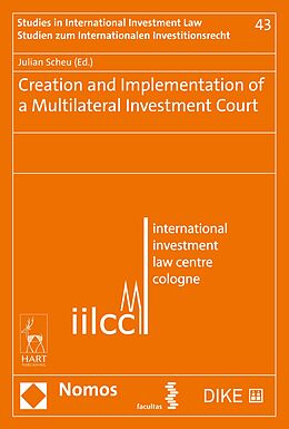 Fester Einband Creation and Implementation of a Multilateral Investment Court von Julian Scheu