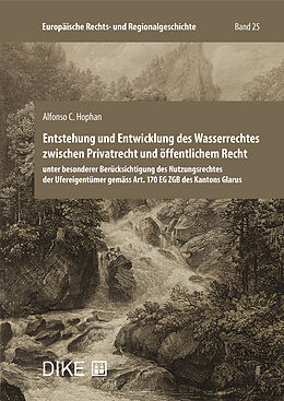 Fester Einband Entstehung und Entwicklung des Wasserrechtes zwischen Privatrecht und öffentlichem Recht von Alfonso C. Hophan