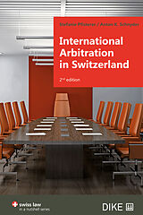 Couverture cartonnée International Arbitration in Switzerland de Stefanie Pfisterer, Anton K. Schnyder
