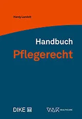 Fester Einband Handbuch Pflegerecht von Hardy Landolt