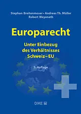 Kartonierter Einband Europarecht von Stephan Breitenmoser, Andreas Müller, Robert Weyeneth