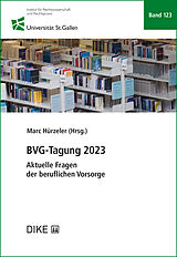Kartonierter Einband BVG-Tagung 2023 von Franziska Grob, Marc Hürzeler, Ueli Kieser