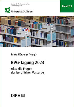 Kartonierter Einband BVG-Tagung 2023 von Franziska Grob, Marc Hürzeler, Ueli Kieser