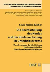 Kartonierter Einband Die Rechtsstellung des Kindes und der Kindesvertretung im Unterhaltsprozess von Laura Zürcher