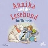 Fester Einband Annika und der Lesehund im Tierheim von Lisa Papp