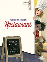 Fester Einband Willkommen im Restaurant von Andrea Külling, Regi Widmer