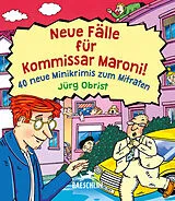 Kartonierter Einband Neue Fälle für Kommissar Maroni! von Jürg Obrist