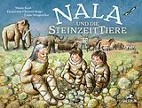 Fester Einband Nala und die Steinzeittiere von Mena Kost