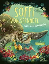 Fester Einband Soffi von Seenadel sucht ihre Geschwister von Dagmar de Mendieta