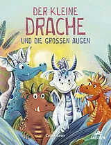 Fester Einband Der kleine Drache und die grossen Augen von Celine Geser