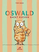 Fester Einband Oswald backt Kuchen von Tom Reed