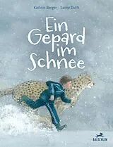 Fester Einband Ein Gepard im Schnee von Kathrin Berger