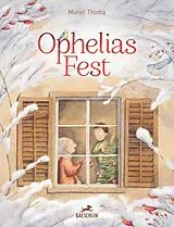 Fester Einband Ophelias Fest von Muriel Thoma