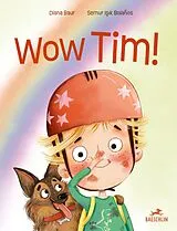 Fester Einband Wow Tim! von Diana Baur