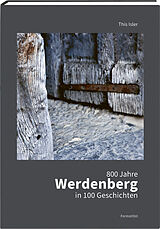 Fester Einband 800 Jahre Werdenberg in 100 Geschichten von This Isler