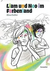 Fester Einband Liam und Neo im Farbenland von Alissa Gabler