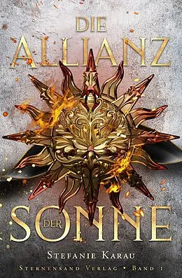 E-Book (epub) Die Allianz der Sonne (Band 1) von Stefanie Karau