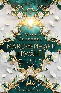 E-Book (epub) Märchenhaft-Trilogie (Band 1): Märchenhaft erwählt von Maya Shepherd