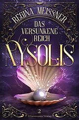 E-Book (epub) Das versunkene Reich Nysolis (Band 2) von Regina Meißner