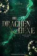 E-Book (epub) Die Drachenhexe (Band 3): Gift und Lüge von J. K. Bloom