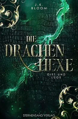 E-Book (epub) Die Drachenhexe (Band 3): Gift und Lüge von J. K. Bloom