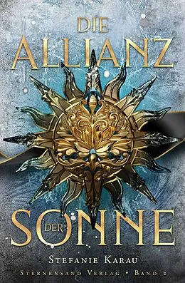 E-Book (epub) Die Allianz der Sonne (Band 2) von Stefanie Karau