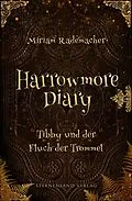 E-Book (epub) Harrowmore Diary (Band 1): Tibby und der Fluch der Trommel von Miriam Rademacher