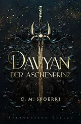 Kartonierter Einband Davyan (Band 1): Der Aschenprinz von C. M. Spoerri