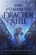 E-Book (epub) Drachenseele (Band 1) von Anja Bärike