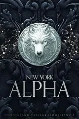 Kartonierter Einband New York Alpha (Sammelband 3) von C. M. Spoerri