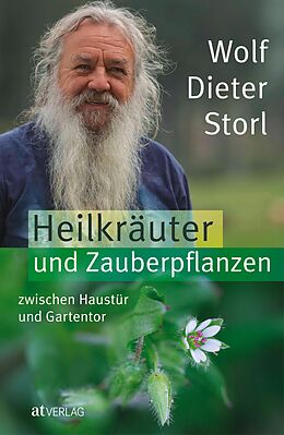 E-Book (epub) Heilkräuter und Zauberpflanzen zwischen Haustür und Gartentor - eBook von Wolf-Dieter Storl