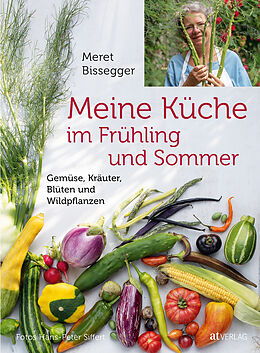 Livre Relié Meine Küche im Frühling und Sommer de Meret Bissegger