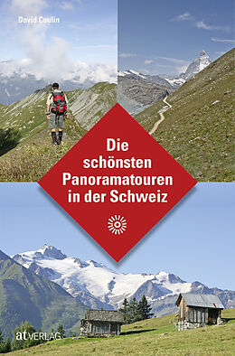 Kartonierter Einband Die schönsten Panoramatouren in der Schweiz von David Coulin
