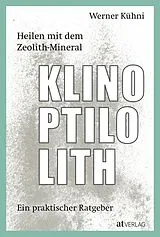 E-Book (epub) Heilen mit dem Zeolith-Mineral Klinoptilolith von Werner Kühni
