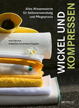 E-Book (epub) Wickel und Kompressen - eBook von Vreni Brumm, Madeleine Ducommun-Capponi