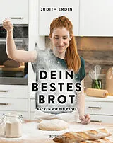 Fester Einband Dein bestes Brot von Judith Erdin