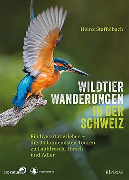 Kartonierter Einband Wildtier-Wanderungen in der Schweiz von Heinz Staffelbach