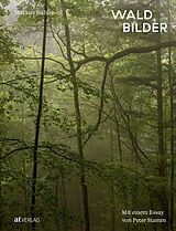 Fester Einband Waldbilder von Markus Bühler