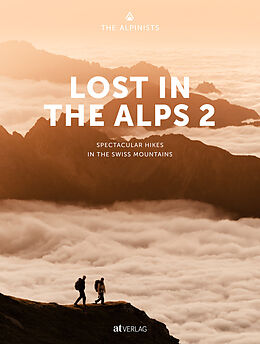 Fester Einband Lost In the Alps 2 von The Alpinists, Jannis Richli, Silvan Schlegel