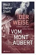 E-Book (epub) Der Weise vom Mont Aubert von Wolf-Dieter Storl