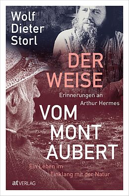 E-Book (epub) Der Weise vom Mont Aubert von Wolf-Dieter Storl