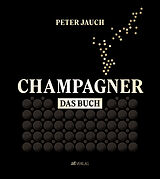 Fester Einband Champagner  das Buch von Peter Jauch