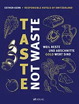 Fester Einband Taste Not Waste von Esther Kern