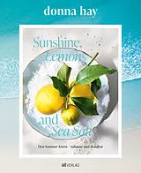 Fester Einband Sunshine, Lemons and Sea Salt von Donna Hay