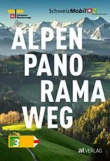 Kartonierter Einband Alpenpanoramaweg von Philipp Bachmann