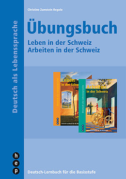 Paperback Übungsbuch - Arbeiten in der Schweiz und Leben in der Schweiz von Christine Zumstein, Ursula Rohn Adamo