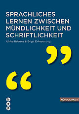 Paperback Sprachliches Lernen zwischen Mündlichkeit und Schriftlichkeit von Ulrike Behrens, Brigit Eriksson-Hotz