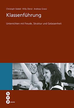 E-Book (epub) Klassenführung (E-Book) von Willy Obrist, Christoph Städeli, Andreas Grassi