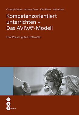 E-Book (epub) Kompetenzorientiert unterrichten - Das AVIVA©-Modell (E-Book) von Andreas Grassi, Willy Obrist, Christoph Städeli